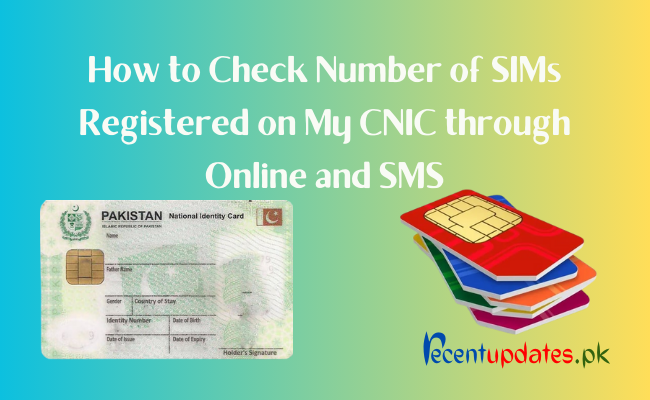 how to check number of sims registered on my cnic through online and sms