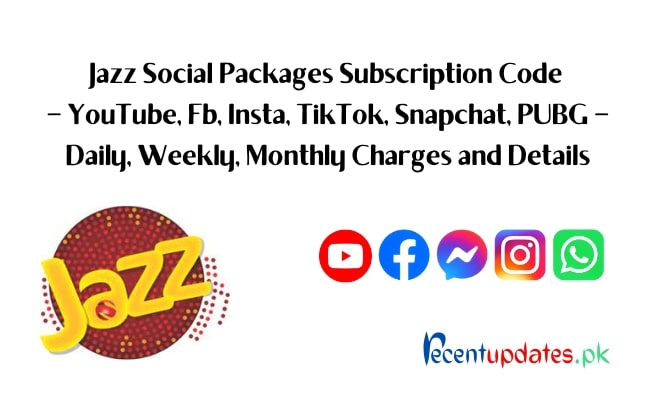 jazz social packages subscription code – youtube, fb, insta, tiktok, snapchat, pubg – daily, weekly, monthly charges and details