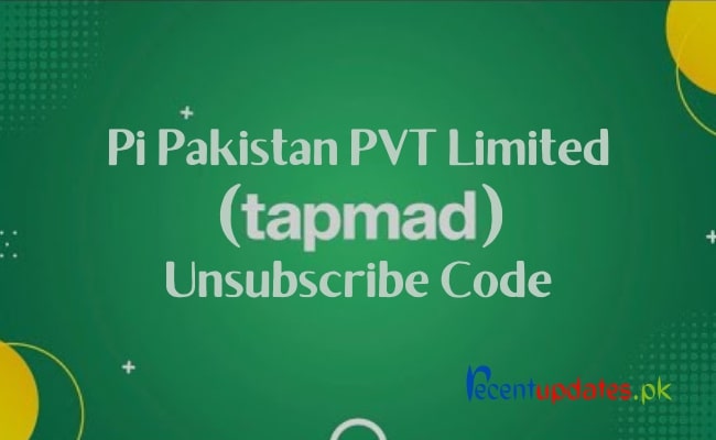 pi pakistan pvt limited (tapmad tv) unsubscribe code
