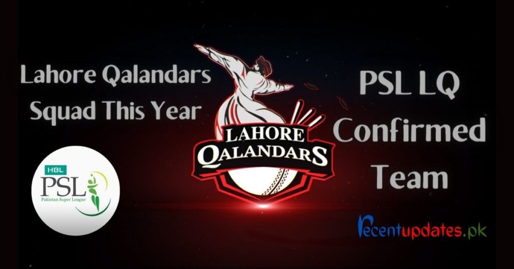 lahore qalandars squad 2024 – psl9 team confirmed